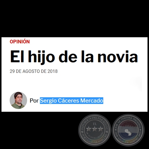 EL HIJO DE LA NOVIA - Por SERGIO CCERES MERCADO - Mircoles, 29 de Agosto de 2018